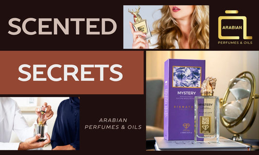 Scented Secrets: Why Arabian Perfumes Are Taking Over the Fragrance World